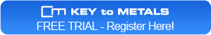 KEY to METALS FREE TRIAL Registration